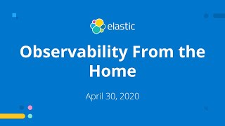 Observability From the Home