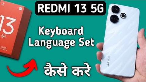 Redmi 13 5g keyboard language kaise change kare, how to change keyboard language in redmi, set hindi