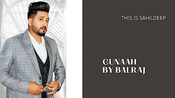 Gunaah (Official Video) | Balraj | G Guri | Latest Punjabi Songs 2021 | Music Kamaal