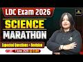 LDC Exam 2026 | Science Marathon | Top Expected Questions + Complete Revision | Nayana Ma'am