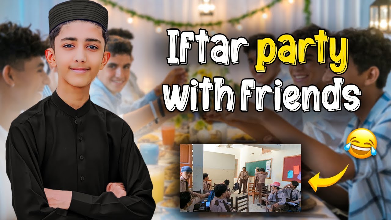 IFTAR PARTY WITH FRIENDS | BOHOT FUN KIYA 😂