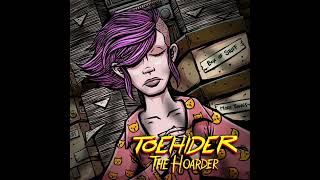 Toehider-The Hoarder (Audio)