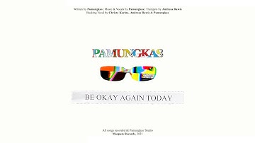 Pamungkas - Be Okay Again Today (Official Lyrics Video)