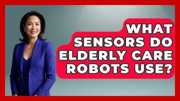 What Sensors Do Elderly Care Robots Use? - Test