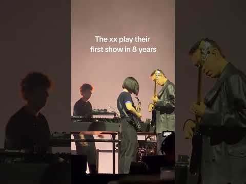 The xx play their first show in 8 years.