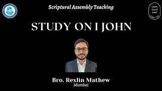 Study on 1 John | Part 07 | Bro. Rexlin Mathew
