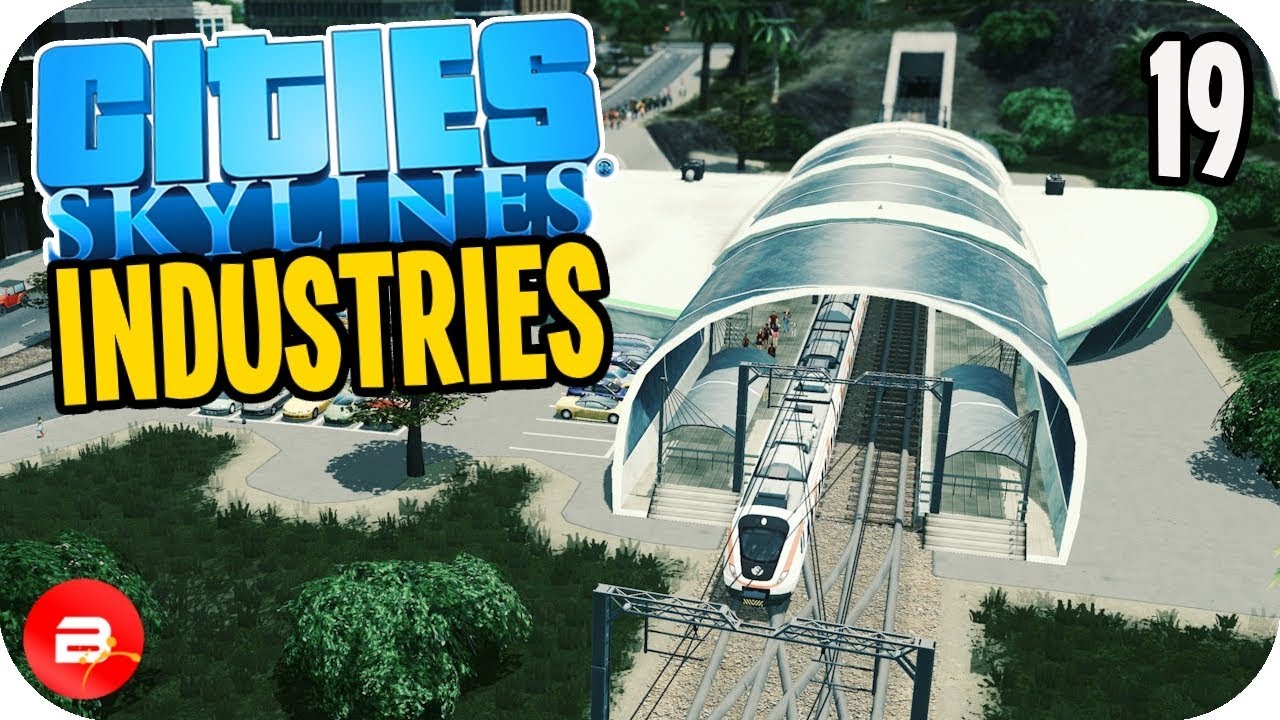 Cities: Skylines Industries - Solving Traffic! #19 (Industries DLC) cities skylines cheats
