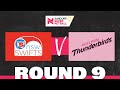 Swifts v thunderbirds  ssn 2022 round 9  full match  suncorp super netball