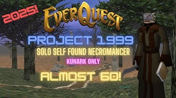 Project 1999 Level 59 Solo Self Found Necro - Kunark Only - More exp in Chardok Part 1 (27-34%)