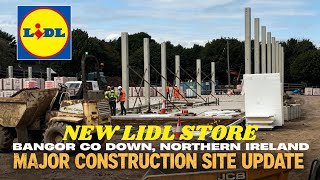 MAJOR CONSTRUCTION SITE UPDATE| New Lidl Store Development| Bangor, Northern Ireland.13/8/2026