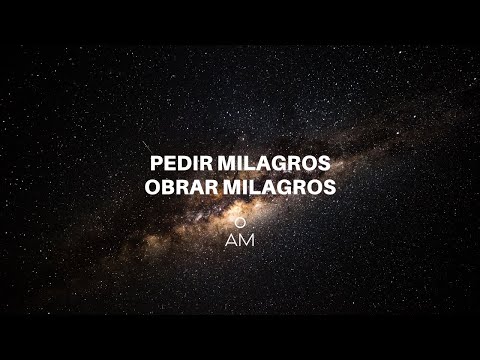 PEDIR MILAGROS. OBRAR MILAGROS.