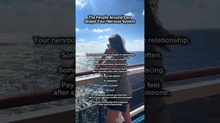 The people around you shape your nervous system. 