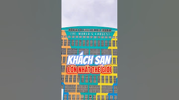 Bí ẩn khách sạn lớn nhất Thế giới #binhne #shorts