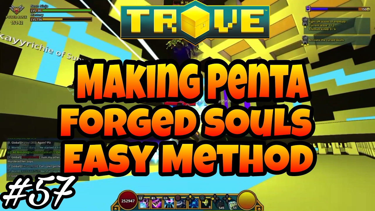 TROVE - HOW TO GET PENTA FORGED SOULS EASY (My Best Method without High Magic Find, Mike's a Hacker)
