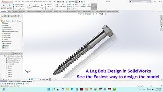 Lag Bolts Design in Solidworks | How to Design Lag Screws?