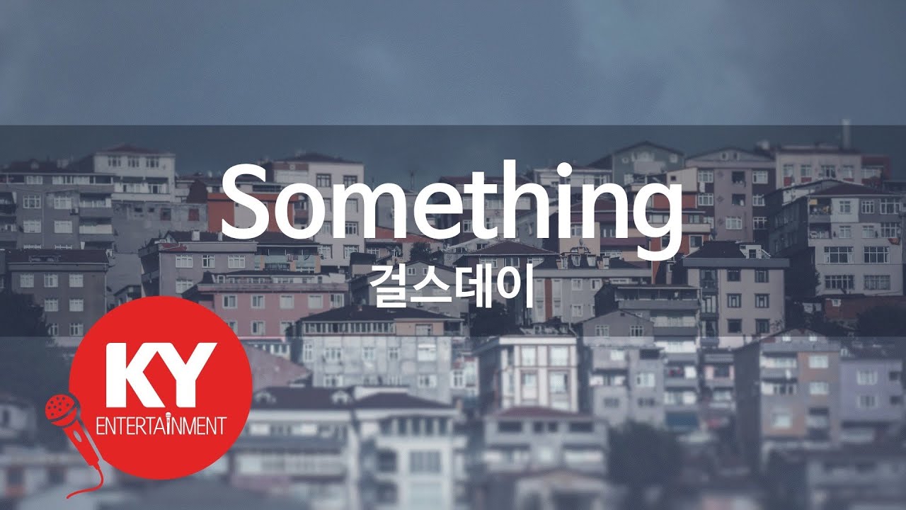 Something - 걸스데이 (KY.77856) [KY 금영노래방] / KY Karaoke
