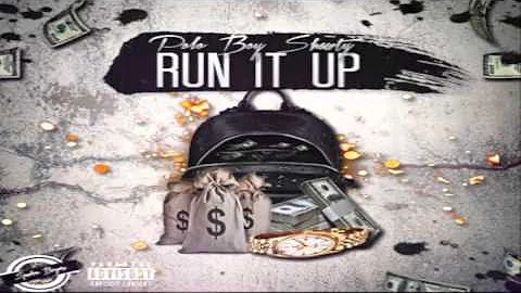 Run It Up W/Hook Ft. Polo Boy Shawty [Prod. By Polo Boy Shawty]