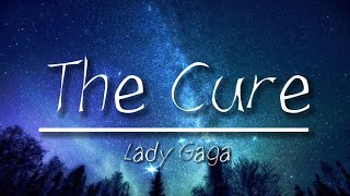 Lady Gaga  The Cure s