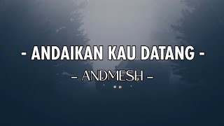 Andaikan Kau Datang  Andmesh ost Miracle In Cell No7