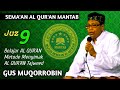 Download Lagu Gus Muqorrobin Juz 9 || Plus Qur'an Tajwid || How to Learn to Read Al Quran and Listen to Quran