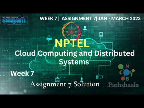 Cloud Computing and Distributed Systems | week 7 | Assignment Answer | #cnbtpathShaala