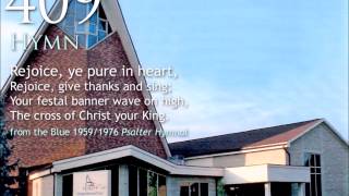 Video thumbnail of "409. Rejoice, ye pure in heart"