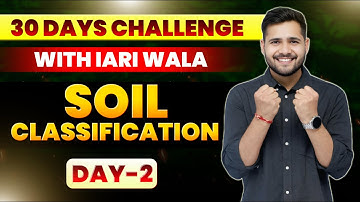 Day 02- Soil with Sudhir Sir- Soil Classification