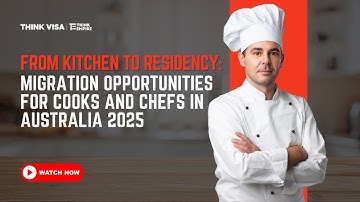 From Kitchen to Residency: Migration Opportunities for Cooks & Chefs in Australia 2025