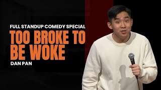 Too Broke to be Woke  Standup Comedy Special  Dan Pan