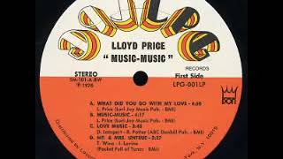 Lloyd Price - What Did You Do With My Love