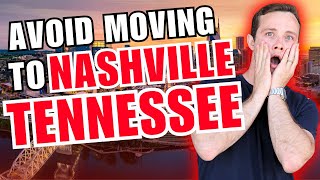 DON'T Move to NASHVILLE Tennessee UNLESS You CAN Handle These!😱 [3 Things]