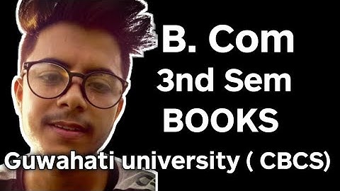 B. COM 3rd Sem || ALL BOOKS ( CBCS). ( Guwahati university)