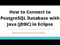 How to Connect to PostgreSQL Database with Java (JDBC) in Eclipse
