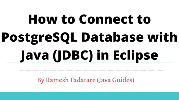 How to Connect to PostgreSQL Database with Java (JDBC) in Eclipse