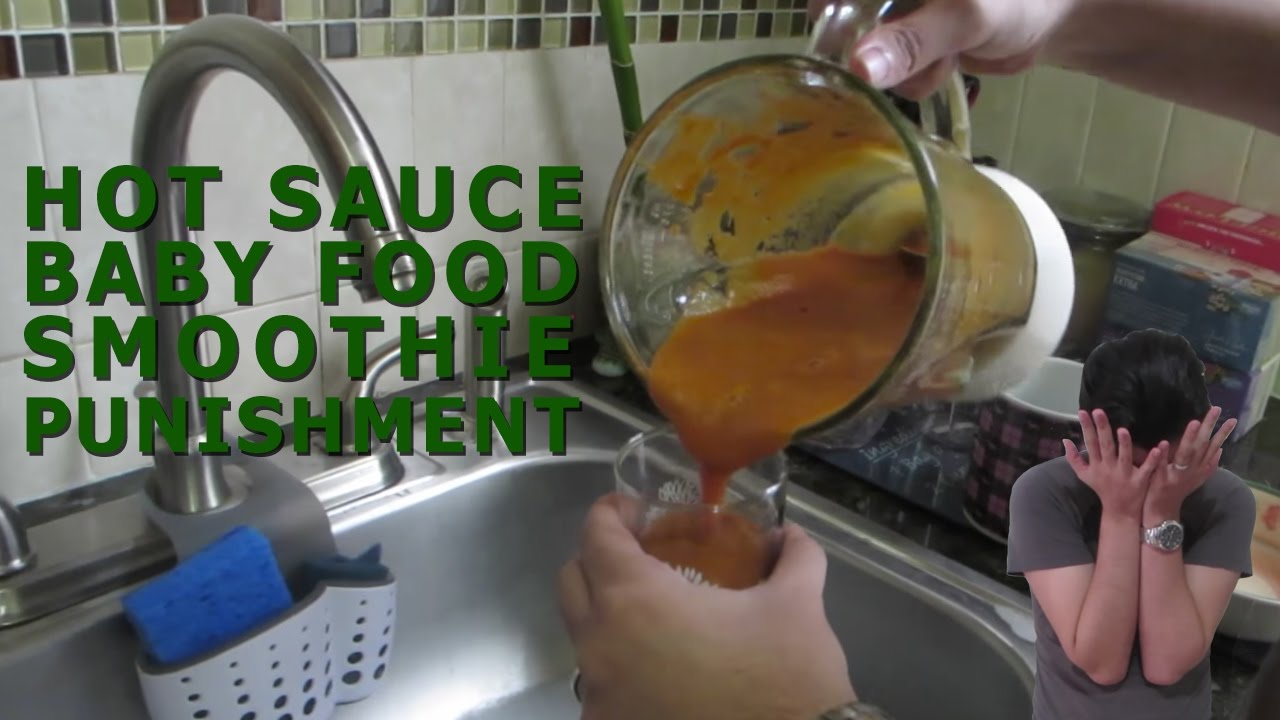 Hot Sauce Baby Food Smoothie Punishment! YouTube