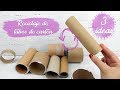 3 IDEAS PARA RECICLAR TUBOS DE CARTÓN - RECICLAJE CREATIVO