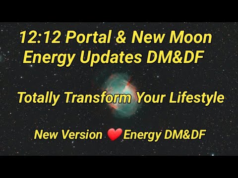 12:12 Portal & New Moon Energy Updates DM&DF Totally Transform Your ...