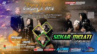 🔴LIVE CS.SEKAR MELATI - Boyong Manten 'Galung & Atik' Di Gd.Idaman Desa Bero / Alfara Multimedia HD