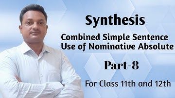 Synthesis Combined Simple Sentence Use of Nominative Absolute/Raqeeb Sir Official