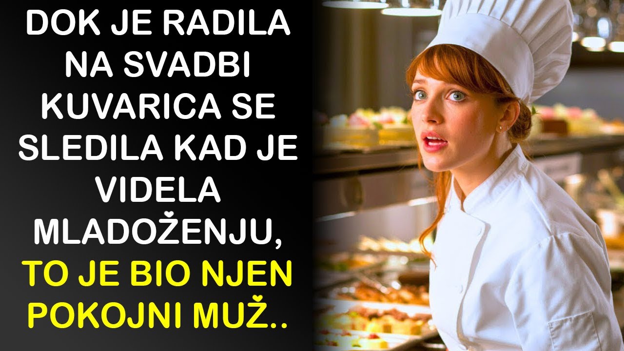DOK JE RADILA NA SVADBI KUVARICA SE SLEDILA KAD JE VIDELA MLADOŽENJU, TO JE BIO NJEN POKOJNI MUŽ..