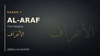 Surah Al-Araf (الأعراف) — Abdullah Basfar | Quran with English Translation