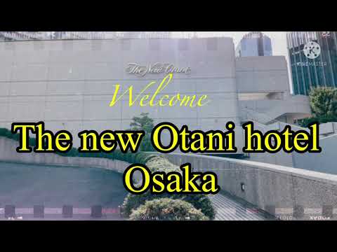 The new Otani hotel/Osaka