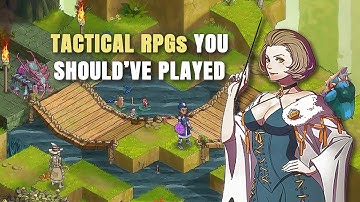 12 Tactical RPGs You Should’ve Played Yesterday (You’re Missing Out)