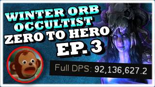 WINTER ORB OCCULTIST l ZERO TO HERO l EP. 3 l THE FINALE l Path of Exile l Mirage League l 3.28