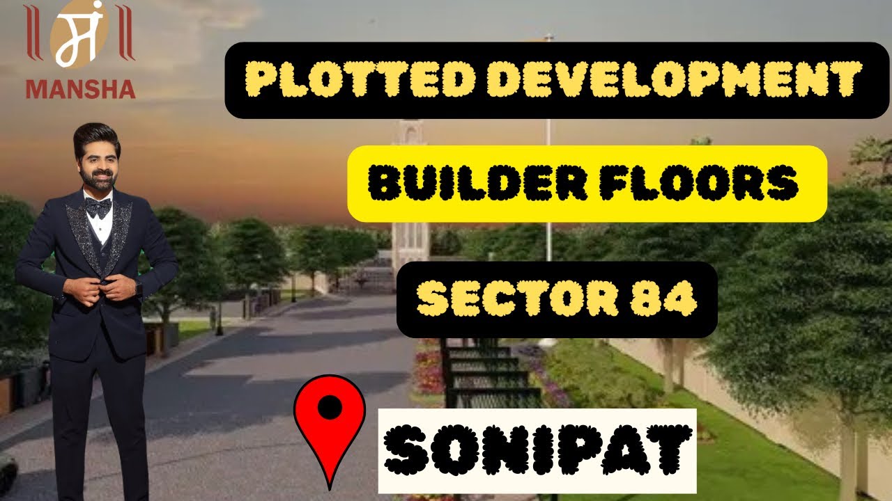 Mansha The Heritage in Sonipat | Sonipat Sector 84 | Plots & floors in Sonipat 