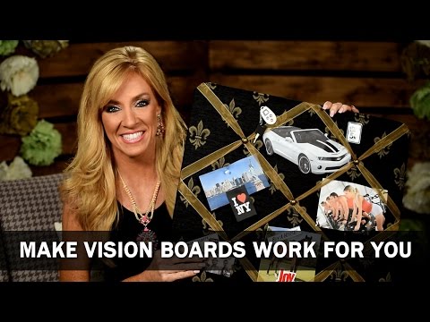 Make Vision Boards Work For You