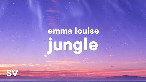 Emma Louise - Jungle (Lyrics) "My head is a jungle, jungle" - DayDayNews