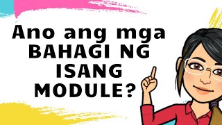 ANO ANG MGA BAHAGI NG MODULE  (SELF LEARNING KIT )