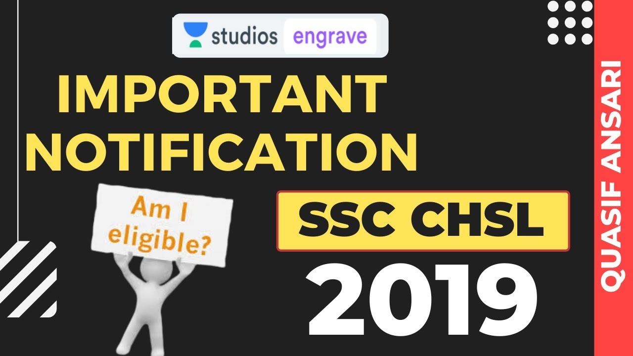 Know Your Eligibility |  SSC CHSL Notification 2019-2020 | Syllabus, Exam Date and Age Limit