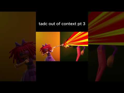 tadc out of context pt 3  #tadc